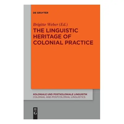 "The Linguistic Heritage of Colonial Practice" - "" ("No Contributor")(Paperback)