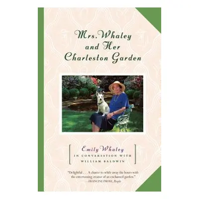 "Mrs. Whaley and Her Charleston Garden" - "" ("Whaley Emily")(Paperback)