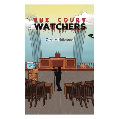 "The Court Watchers" - "" ("Hiddleston C. a.")(Pevná vazba)