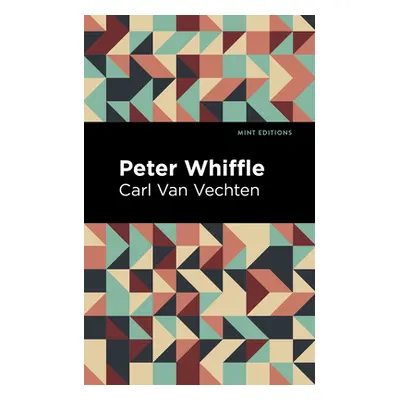 "Peter Whiffle" - "" ("Vechten Carl Van")(Paperback)