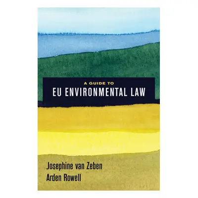 "A Guide to Eu Environmental Law" - "" ("Van Zeben Josephine")(Paperback)