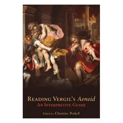 "Reading Vergil's Aeneid, Volume 23: An Interpretive Guide" - "" ("Perkell Christine")(Paperback