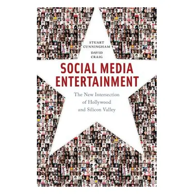 "Social Media Entertainment: The New Intersection of Hollywood and Silicon Valley" - "" ("Cunnin