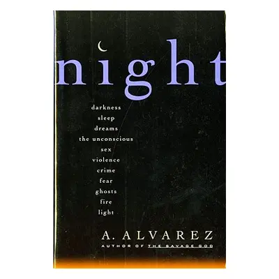 "Night: Night Life, Night Language, Sleep, and Dreams" - "" ("Alvarez A.")(Paperback)