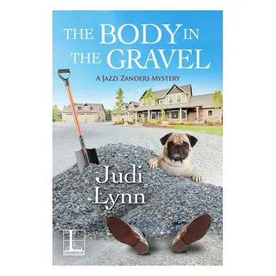 "The Body in the Gravel" - "" ("Lynn Judi")(Paperback)