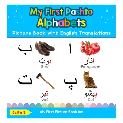 "My First Pashto Alphabets Picture Book with English Translations: Bilingual Early Learning & Ea