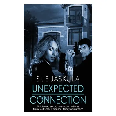 "Unexpected Connection" - "" ("Jaskula Sue")(Paperback)