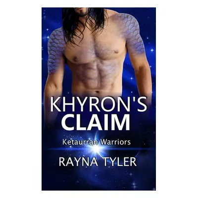 "Khyron's Claim: Sci-fi Alien Romance" - "" ("Tyler Rayna")(Paperback)