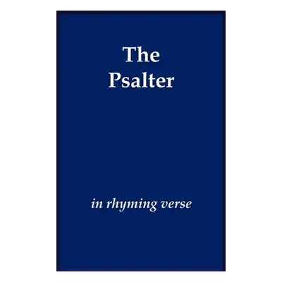 "The Psalter in Rhyming Verse" - "" ("Thornes Tobias")(Paperback)