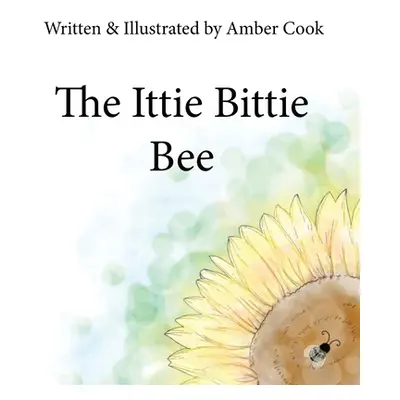 "The Ittie Bittie Bee" - "" ("Cook Amber May")(Pevná vazba)