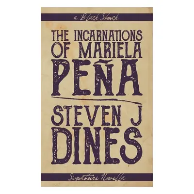 "The Incarnations of Mariela Pea" - "" ("Dines Steven J.")(Paperback)