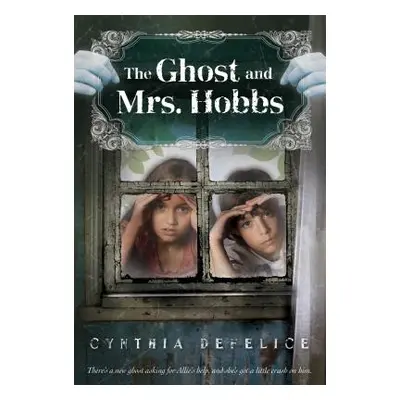 "The Ghost and Mrs. Hobbs" - "" ("DeFelice Cynthia C.")(Paperback)