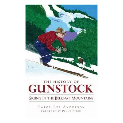 "The History of Gunstock: Skiing in the Belknap Mountains" - "" ("Anderson Carol Lee")(Pevná vaz