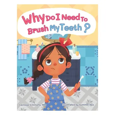 "Why Do I Need to Brush My Teeth?" - "" ("Simmons Caressa")(Pevná vazba)