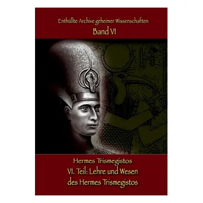 "Lehre und Wesen des Hermes Trismegistos" - "" ("Von Hohensttten Johnnes H.")(Paperback)