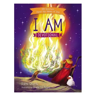 "I Am Devotional: 100 Devotions about the Names of God" - "" ("Stortz Diane M.")(Pevná vazba)