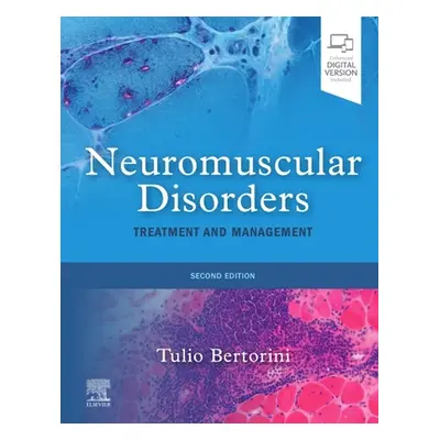 "Neuromuscular Disorders: Treatment and Management" - "" ("Bertorini Tulio E.")(Pevná vazba)