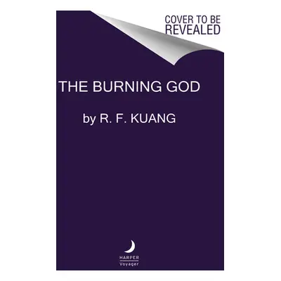 "The Burning God" - "" ("Kuang R. F.")(Paperback)