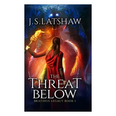 "The Threat Below" - "" ("Latshaw Jason Seth")(Pevná vazba)