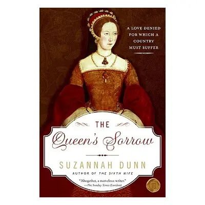 "The Queen's Sorrow" - "" ("Dunn Suzannah")(Paperback)