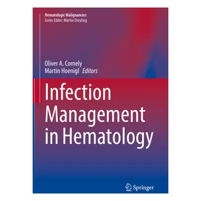 "Infection Management in Hematology" - "" ("Cornely Oliver A.")(Pevná vazba)