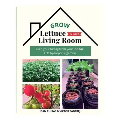 "Grow Lettuce in Your Living Room" - "" ("Chiras Dan")(Paperback)