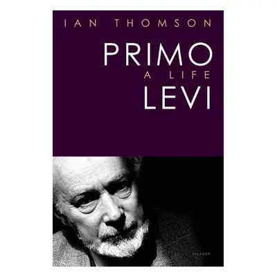 "Primo Levi: A Life" - "" ("Thomson Ian")(Paperback)