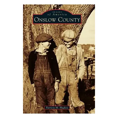 "Onslow County" - "" ("Hughey Patricia M.")(Pevná vazba)