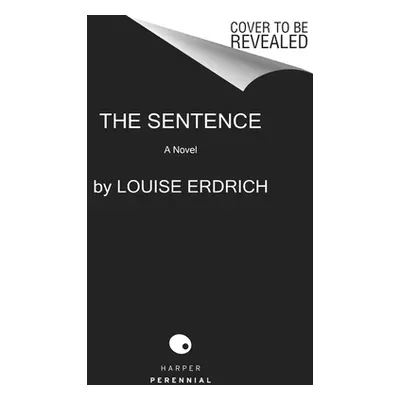 "The Sentence" - "" ("Erdrich Louise")(Paperback)