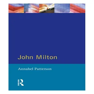 "John Milton" - "" ("Patterson Annabel M.")(Paperback)