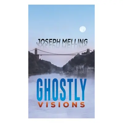 "Ghostly Visions" - "" ("Melling Joseph")(Pevná vazba)