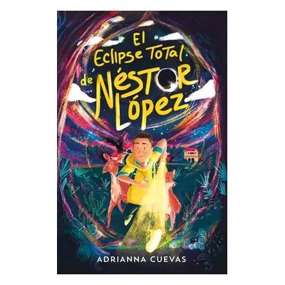 "El Eclipse Total de Nstor Lpez / The Total Eclipse of Nestor Lopez (Spanish Edition)" - "" ("Cu