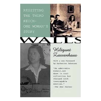 "Walls: Resisting the Third Reichuone Woman's Story" - "" ("Zassenhaus Hiltgunt")(Paperback)