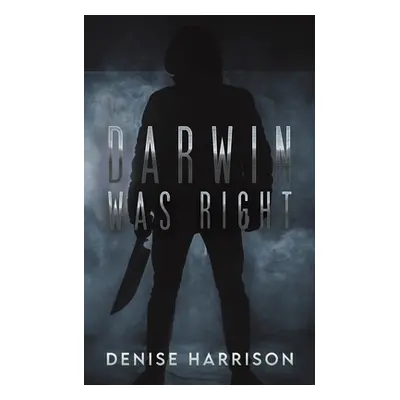 "Darwin Was Right" - "" ("Harrison Denise")(Paperback)