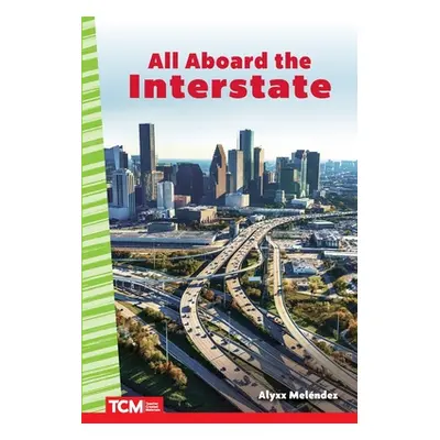 "All Aboard the Interstate" - "" ("Melendez Alyxx")(Paperback)