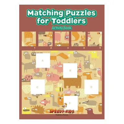 "Matching Puzzles for Toddlers Activity Book" - "" ("Speedy Kids")(Paperback)