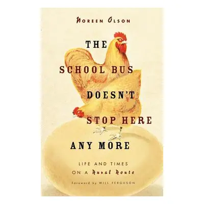 "School Bus Doesn't Stop Here Anymore" - "" ("Olson Noreen")(Paperback)