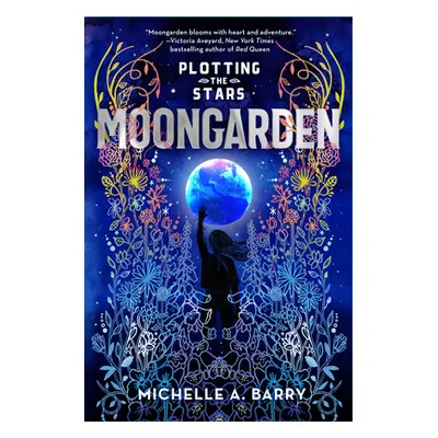 "Plotting the Stars 1: Moongarden" - "" ("Barry Michelle A.")(Pevná vazba)