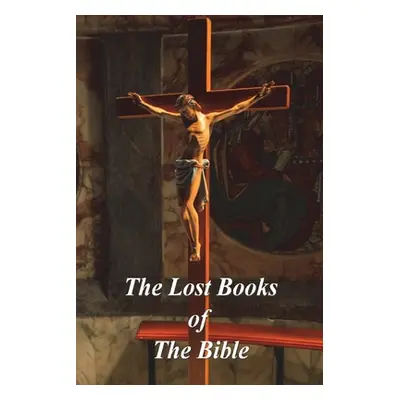 "The Lost Books of The Bible" - "" ("Hone William")(Paperback)