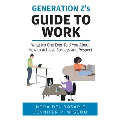 "Generation Z's Guide to Work" - "" ("Wisdom Jennifer")(Paperback)