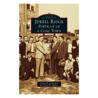 "Jewell Ridge: Portrait of a Coal Town" - "" ("Leslie Louise B.")(Pevná vazba)