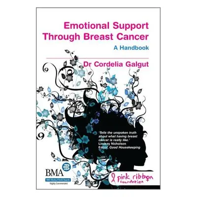 "Emotional Support Through Breast Cancer: The Alternative Handbook" - "" ("Galgut Cordelia")(Pap