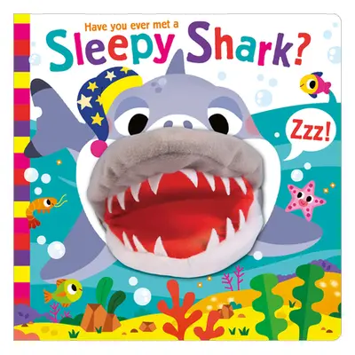 "Have You Ever Met a Sleepy Shark?" - "" ("Lancaster Sue")(Board Books)