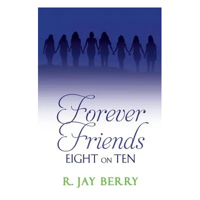 "Forever Friends" - "" ("Berry R. Jay")(Paperback)