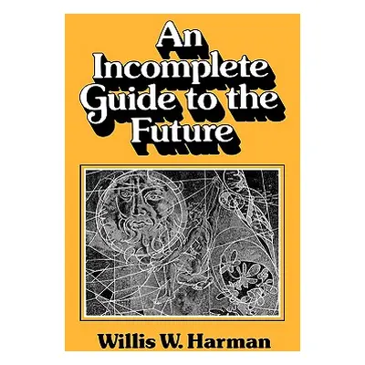 "An Incomplete Guide to the Future" - "" ("Harman Willis")(Paperback)