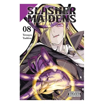 "Slasher Maidens, Vol. 8: Volume 8" - "" ("Tashiro Tetsuya")(Paperback)