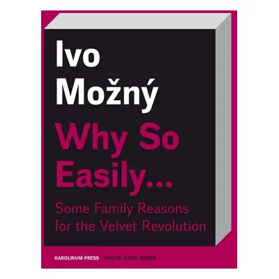 "Why So Easily . . . Some Family Reasons for the Velvet Revolution: A Sociological Essay" - "" (