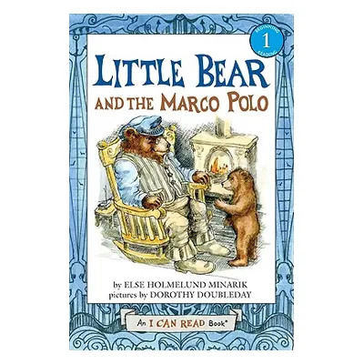 "Little Bear and the Marco Polo" - "" ("Minarik Else Holmelund")(Paperback)