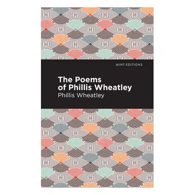 "The Poems of Phillis Wheatley" - "" ("Wheatley Phillis")(Paperback)