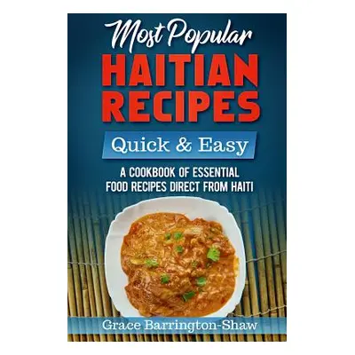 "Most Popular Haitian Recipes" - "" ("Barrington-Shaw Grace")(Paperback)